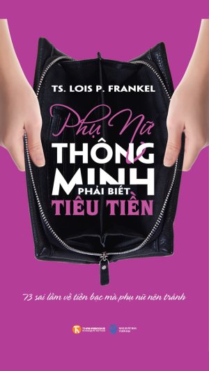 Phụ Nữ Thông Minh Phải Biết Tiêu Tiền