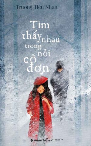 Tìm Thấy Nhau Trong Nỗi Cô Đơn