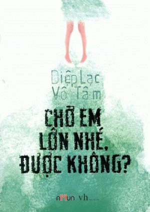 Chờ Em Lớn Nhé! Được Không?