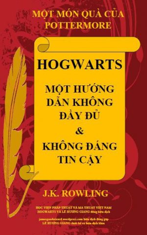 Hogwarts: Một Hướng Dẫn Không Đầy Đủ và Không Đáng Tin Cậy