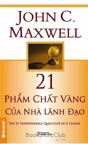 21 Phẩm Chất Vàng của Nhà Lãnh Đạo