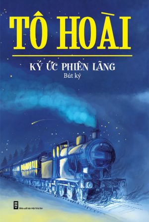 Ký Ức Phiên Lãng - Tô Hoài