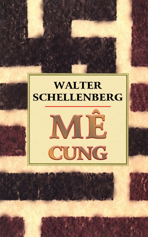 Mê Cung - Walter Schellenberg