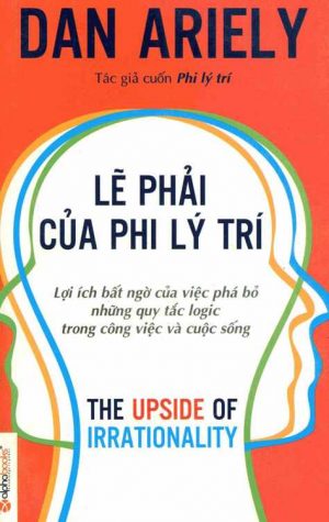 Lẽ Phải Của Phi Lý Trí - Dan Ariely