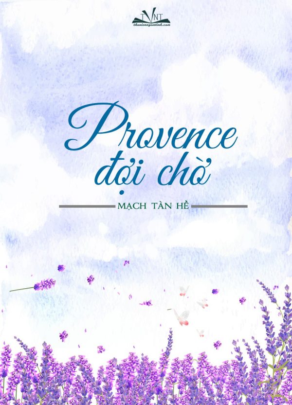 Provence Đợi Chờ - Mạch Tàn Hề