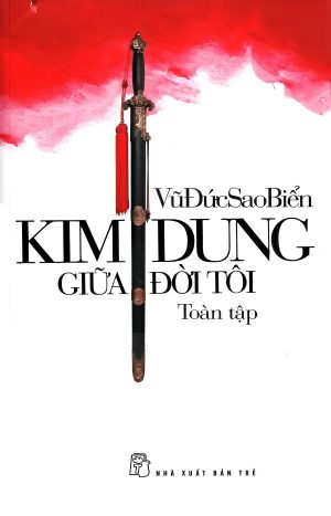 Kim Dung Giữa Đời Tôi - Vũ Đức Sao Biển