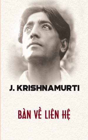 Bàn Về Liên Hệ - Jiddu Krishnamurti