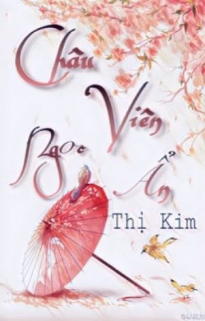 Châu Viên Ngọc Ẩn - Thị Kim