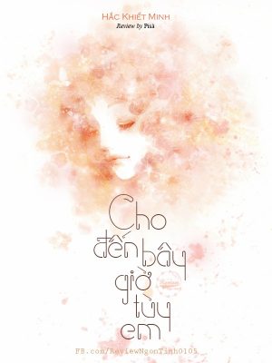 Cho Tới Bây Giờ Tùy Em