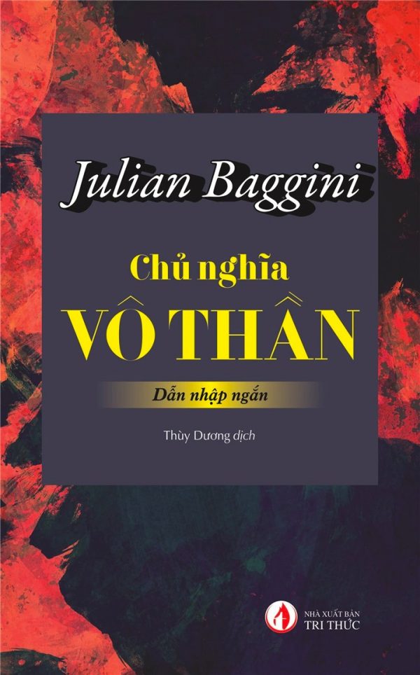 Chủ Nghĩa Vô Thần - Julian Baggini