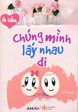 Chúng Mình Lấy Nhau Đi