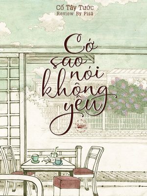 Cớ Sao Nói Không Yêu