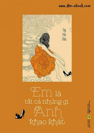 Em là tất cả những gì Anh khao khát