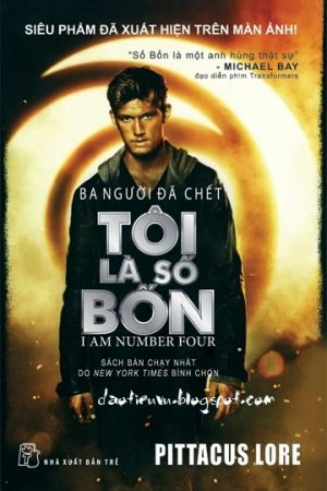 Tôi là Số Bốn - Pittacus Lore