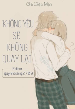 Không Yêu Sẽ Không Quay Lại