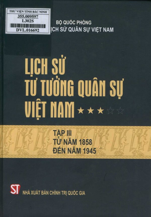 Lịch Sử Tư Tưởng Quân Sự Việt Nam 3: Từ năm 1858 đến năm 1945