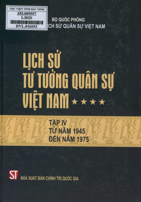 Lịch Sử Tư Tưởng Quân Sự Việt Nam 4: Từ năm 1945 đến năm 1975