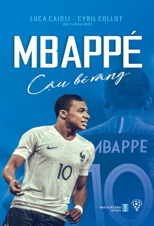 Mbappé Cậu Bé Vàng - Luca Caioli