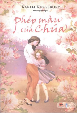 Phép Màu Của Chúa - Karen Kingsbury