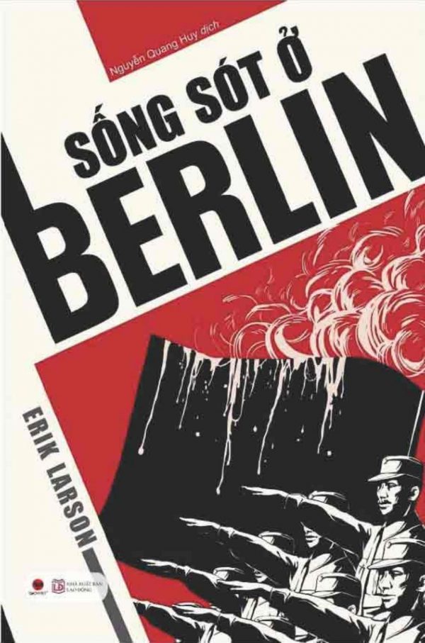 Sống Sót Ở Berlin - Erik Larson