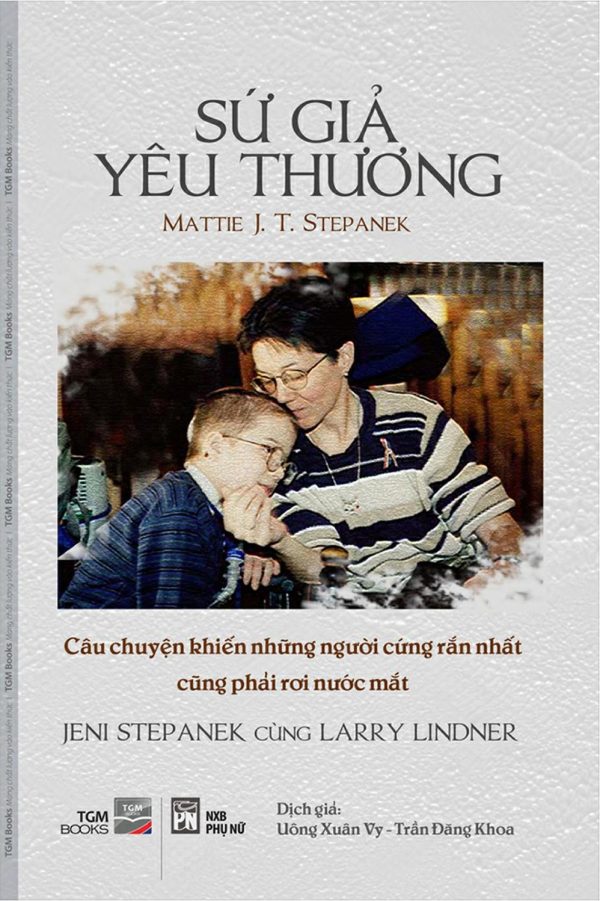 Sứ Giả Yêu Thương - Mattie J. T. Stepanek