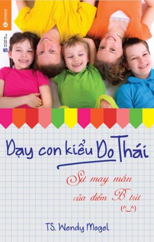 Sự May Mắn Của Điểm B Trừ - Dạy con kiểu Do Thái