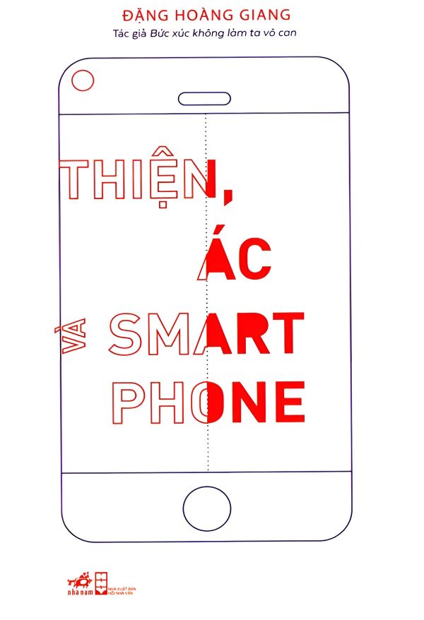 Thiện, Ác Và Smartphone - Đặng Hoàng Giang