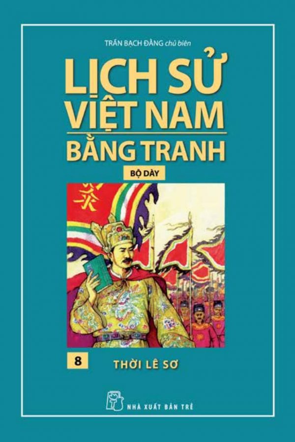 Thời Lê Sơ - Lịch Sử Việt Nam Bằng Tranh 8
