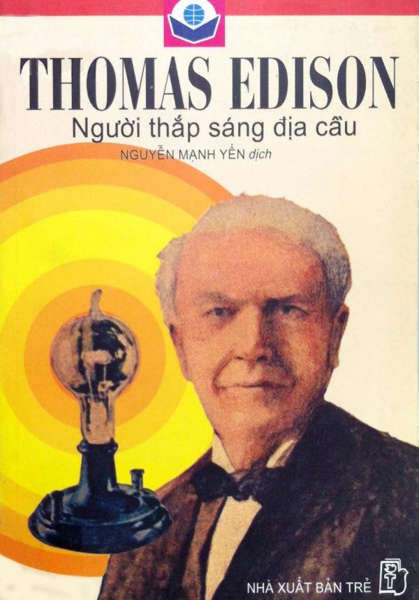 Thomas Edison Người Thắp Sáng Địa Cầu