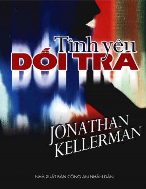 Tình Yêu Dối Trá - Jonathan Kellerman