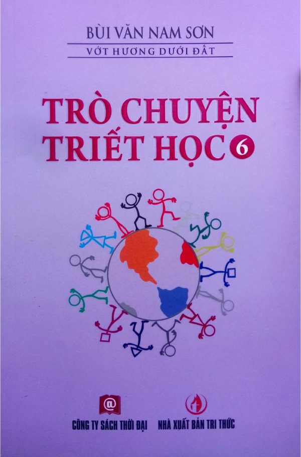 Trò Chuyện Triết Học 6 - Bùi Văn Nam Sơn