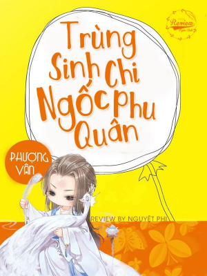 Trùng Sinh Chi Ngốc Phu Quân