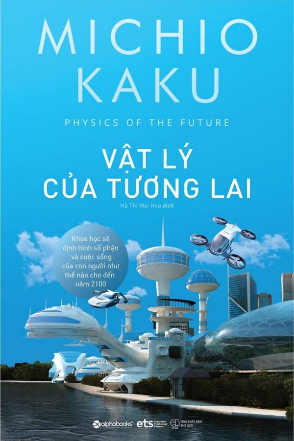 Vật Lý Của Tương Lai - Michio Kaku