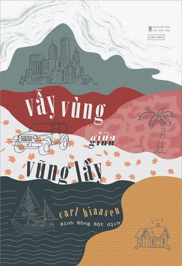 Vẫy Vùng Giữa Vũng Lầy - Carl Hiaasen