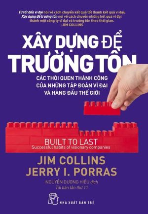 Xây Dựng Để Trường Tồn - Jim Collins