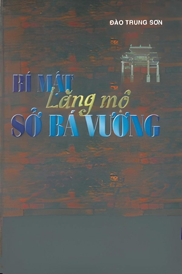 Bí Mật Lăng Mộ Sở Bá Vương