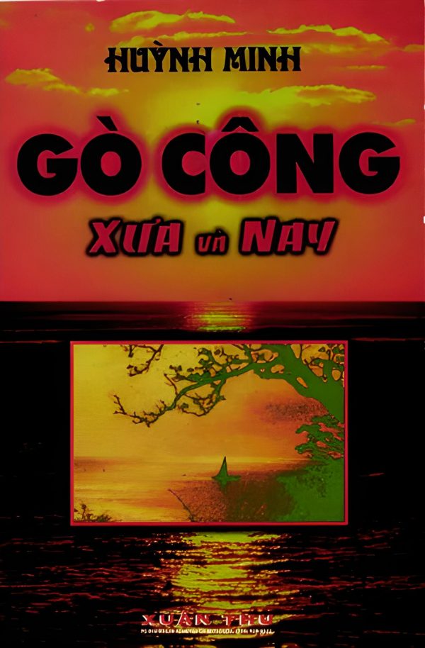 Gò Công: Xưa Và Nay - Huỳnh Minh