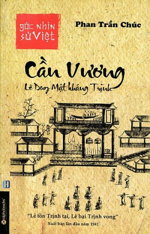 Góc nhìn sử Việt: Cần Vương - Lê Dung Mật Kháng Trịnh