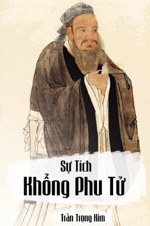 Sự Tích Khổng Phu Tử - Trần Trọng Kim