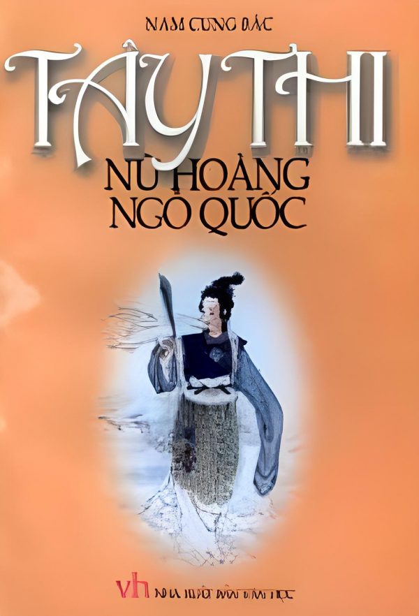 Tây Thi: Nữ hoàng Ngô quốc - Nam Cung Bác