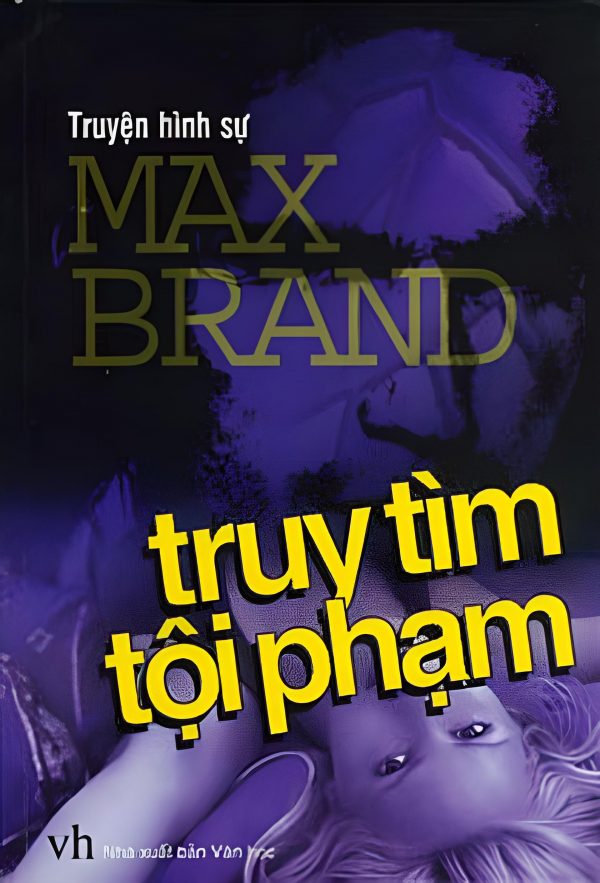 Truy Tìm Tội Phạm - Max Brand
