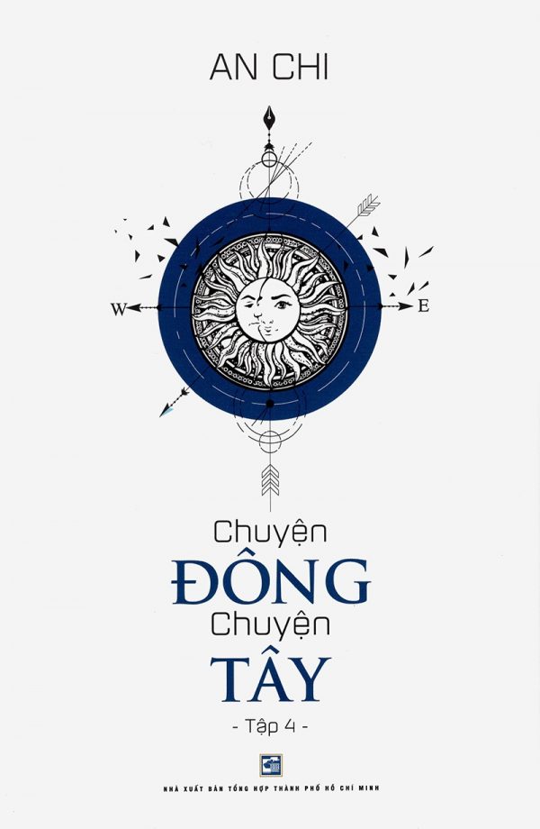 Chuyện Đông Chuyện Tây 4 - An Chi