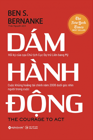 Dám Hành Động - Ben S. Bernanke