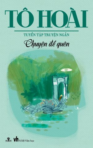 Chuyện Để Quên - Tô Hoài