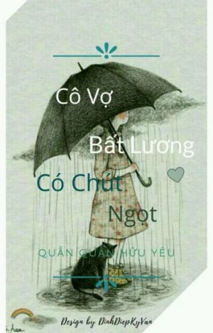 Cô Vợ Ngọt Ngào Có Chút Bất Lương