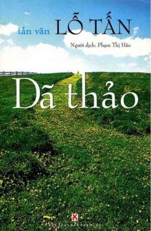 Dã Thảo - Lỗ Tấn