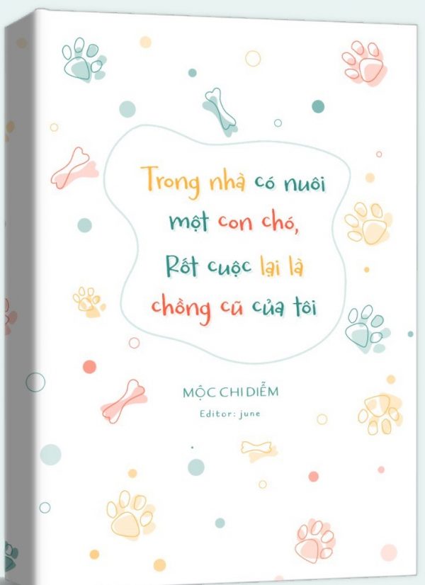 Trong Nhà Có Nuôi Một Con Chó, Rốt Cuộc Lại Là Chồng Cũ Của Tôi