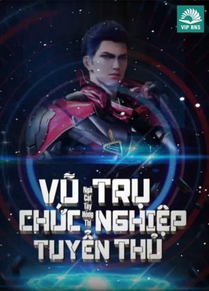 Vũ Trụ Chức Nghiệp Tuyển Thủ