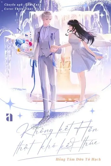 Không Kết Hôn Thật Khó Kết Thúc