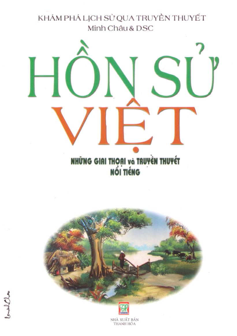 Hồn Sử Việt: Những Giai Thoại Và Truyền Thuyết Nổi Tiếng